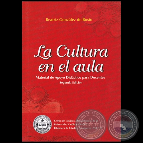 LA CULTURA EN EL AULA - Segunda Edición - Autora: BEATRIZ GONZÁZLEZ de BOSIO - Año 2018